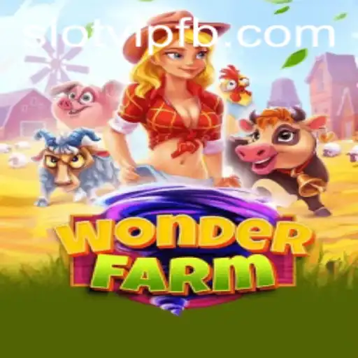 Exploring WonderFarm: A Journey into the Enchanting World of SlotVIP