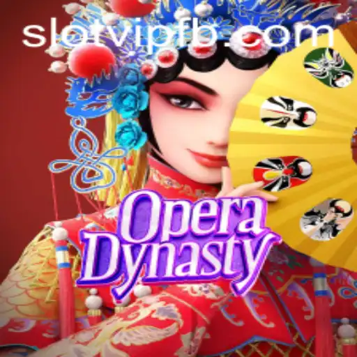 Exploring the Exciting World of OperaDynasty: A SlotVIP Experience