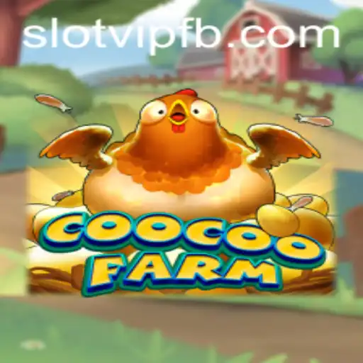 Exploring the World of CooCooFarm: A Guide to SlotVIP Gaming