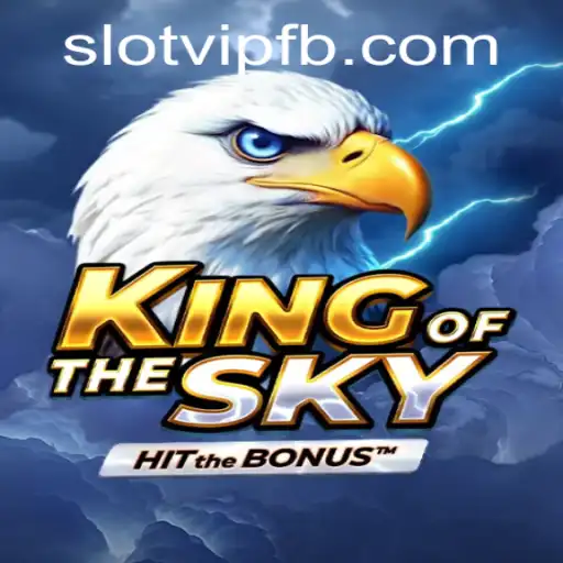 Discover the Thrilling World of KingOfTheSky SlotVIP Game