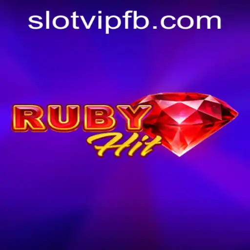 Discover the Thrills of RubyHit with SlotVIP