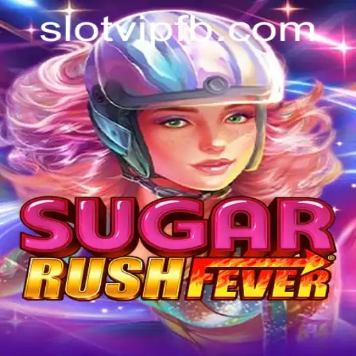 Discover SugarRushFever: A Thrilling Gaming Adventure With SlotVIP