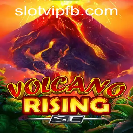 Dive into the Exciting World of VolcanoRisingSE: The Ultimate SlotVIP Experience